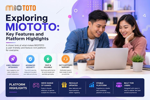 Exploring Miototo: Key Features and Platform Highlights